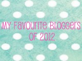 My Favourite Bloggers of&nbsp;2012